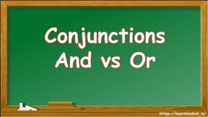 Conjunctions And vs Or