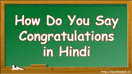 How Do You Say Congratulations in Hindi